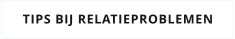 TIPS BIJ RELATIEPROBLEMEN